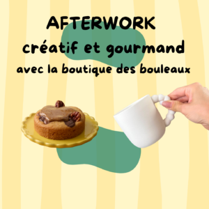 AFTERWORK CERAMIQUE ET COOKIE - JEUDI 6 AOUT 2026 - 19h30